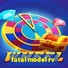 fatal model rv